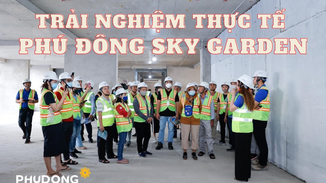 Full trải nghiệm tham quan công trình thực tế Phú Đông Sky Garden từ A – Z