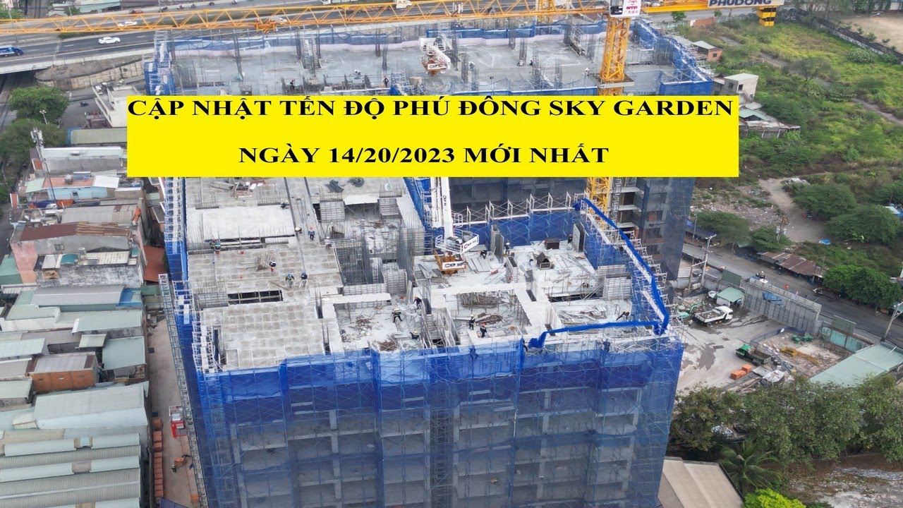 Cập nhật tiến độ dự án căn hộ chung cư Phú Đông Sky Garden ngày 14 tháng 2 năm 2023 mới nhất