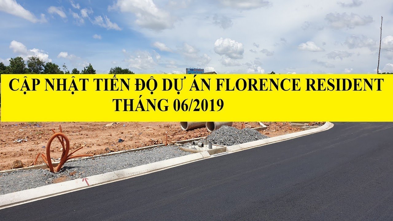 TIẾN ĐỘ DỰ ÁN FLORENCE RESIDENT THÁNG 06 NĂM 2019 – 0909 213 286